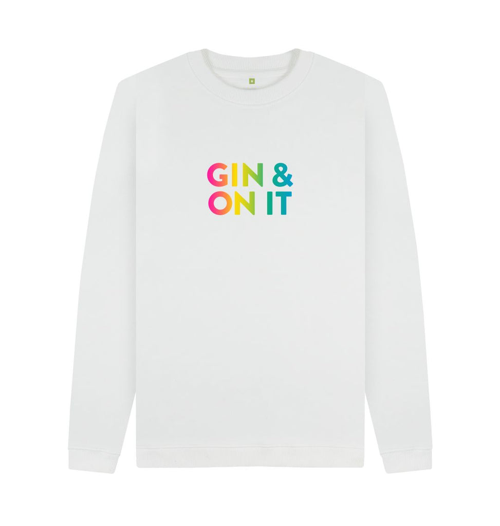 White GIN & ON IT Sweatshirt